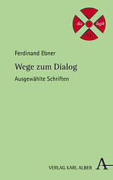 Fester Einband Wege zum Dialog von Ferdinand Ebner