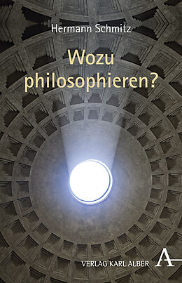 Fester Einband Wozu philosophieren? von Hermann Schmitz