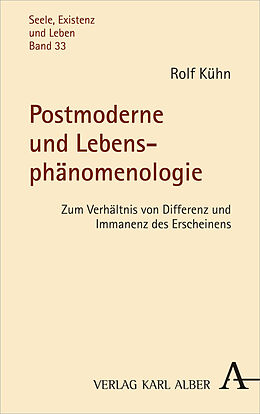 Kartonierter Einband Postmoderne und Lebensphänomenologie von Rolf Kühn