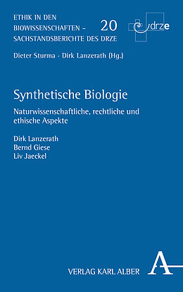 Kartonierter Einband Synthetische Biologie von Dirk Lanzerath, Bernd Giese, Liv Jaeckel