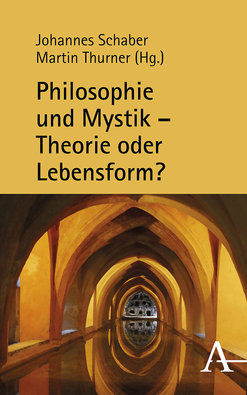 Philosophie und Mystik  Theorie oder Lebensform?