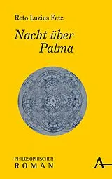 Fester Einband Nacht über Palma von Reto Luzius Fetz