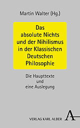 Kartonierter Einband Das absolute Nichts und der Nihilismus in der Klassischen Deutschen Philosophie von 