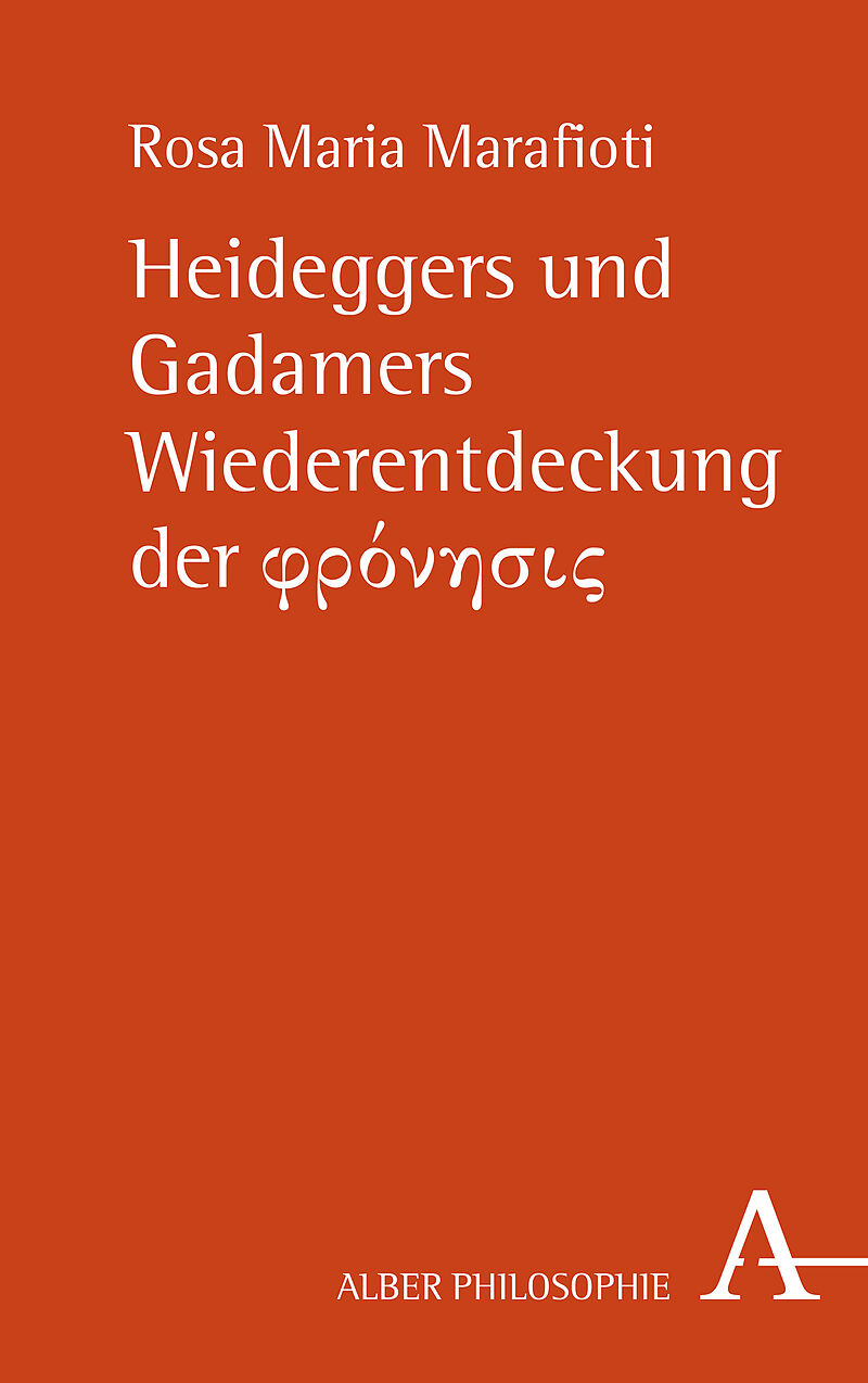 Heideggers und Gadamers Wiederentdeckung der