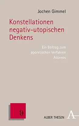 E-Book (pdf) Konstellationen negativ-utopischen Denkens von Jochen Gimmel