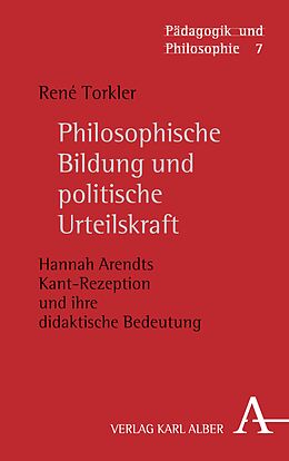 E-Book (pdf) Philosophische Bildung und politische Urteilskraft von René Torkler