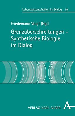 E-Book (pdf) Grenzüberschreitungen - Synthetische Biologie im Dialog von 