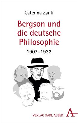 E-Book (pdf) Bergson und die deutsche Philosophie 1907-1932 von Caterina Zanfi