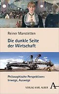 E-Book (pdf) Die dunkle Seite der Wirtschaft von Reiner Manstetten