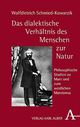 E-Book (pdf) Das dialektische Verhältnis des Menschen zur Natur von Wolfdietrich Schmied-Kowarzik