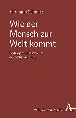 E-Book (pdf) Wie der Mensch zur Welt kommt von Hermann Schmitz