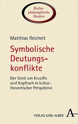 E-Book (pdf) Symbolische Deutungskonflikte von Matthias Reichelt