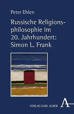 E-Book (pdf) Russische Religionsphilosophie im 20. Jahrhundert: Simon L. Frank von Peter Ehlen
