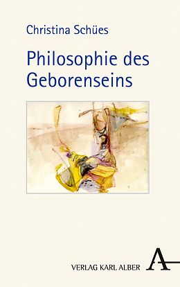 E-Book (pdf) Philosophie des Geborenseins von Christina Schües