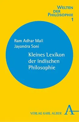 E-Book (pdf) Kleines Lexikon der indischen Philosophie von Ram A. Mall, Jayandra Soni