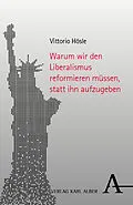 E-Book (pdf) Warum wir den Liberalismus reformieren müssen, statt ihn aufzugeben von Vittorio Hösle