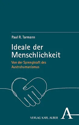 E-Book (pdf) Ideale der Menschlichkeit von Paul R. Tarmann