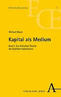 E-Book (pdf) Kapital als Medium von Michael Mayer
