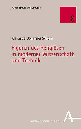 E-Book (pdf) Figuren des Religiösen in moderner Wissenschaft und Technik von Alexander Johannes Schorn