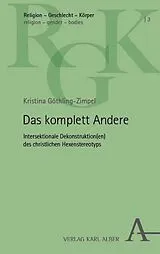 Kartonierter Einband Das komplett Andere von Kristina Göthling-Zimpel