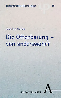 E-Book (pdf) Die Offenbarung  von anderswoher von Jean-Luc Marion