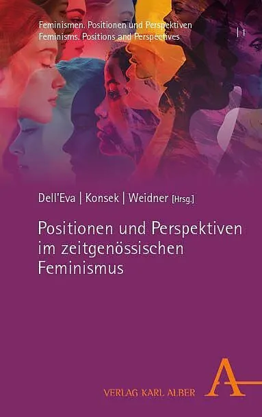 Positionen und Perspektiven im zeitgenössischen Feminismus