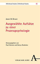 Kartonierter Einband Ausgewählte Aufsätze zu einer Prozesspsychologie von Jason W. Brown