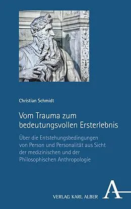 E-Book (pdf) Vom Trauma zum bedeutungsvollen Ersterlebnis von Christian Schmidt