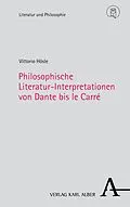 E-Book (pdf) Philosophische Literatur-Interpretationen von Dante bis le Carré von Vittorio Hösle
