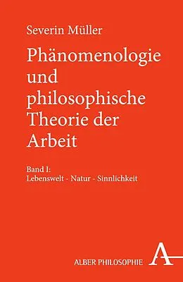 E-Book (pdf) Phänomenologie und philosophische Theorie der Arbeit von Severin Müller