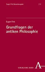Fester Einband Grundfragen der antiken Philosophie von Eugen Fink