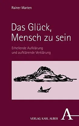 E-Book (pdf) Das Glück, Mensch zu sein von Rainer Marten