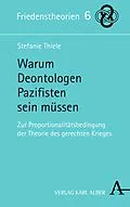 E-Book (pdf) Warum Deontologen Pazifisten sein müssen von Stefanie Thiele