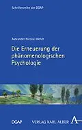 E-Book (pdf) Die Erneuerung der phänomenologischen Psychologie von Alexander Nicolai Wendt