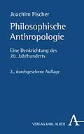 E-Book (pdf) Philosophische Anthropologie von Joachim Fischer