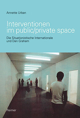Fester Einband Interventionen im public/private space von Annette Urban