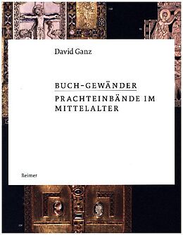 Fester Einband Buch-Gewänder  Prachteinbände im Mittelalter von David Ganz