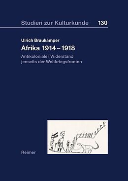 Kartonierter Einband Afrika 19141918: Antikolonialer Widerstand jenseits der Weltkriegsfronten von Ulrich Braukämper