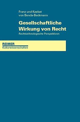 Kartonierter Einband Gesellschaftliche Wirkung von Recht von Franz von Benda-Beckmann, Keebet von Benda-Beckmann