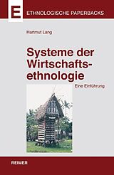 Kartonierter Einband Systeme der Wirtschaftsethnologie von Hartmut Lang