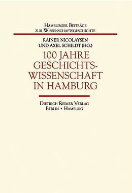 Kartonierter Einband 100 Jahre Geschichtswissenschaft in Hamburg von 