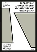 E-Book (pdf) Proportions and Cognition in Architecture and Urban Design von Benjamin Dillenburger, Fabienne Hoelzel, Philippe Koch
