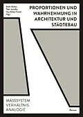 E-Book (pdf) Proportionen und Wahrnehmung in Architektur und Städtebau von Benjamin Dillenburger, Fabienne Hoelzel, Philippe Koch