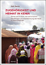 E-Book (pdf) Zugehörigkeit und Heimat in Kenia von Joh Sarre
