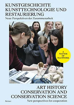 E-Book (pdf) Kunstgeschichte, Kunsttechnologie und Restaurierung: Neue Perspektiven der Zusammenarbeit - Art History, Conservation and Conservation Science: New Perspectives for Cooperation von Verena Bergmann, Carolin Bohlmann, Beth Boyce