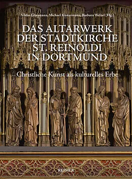 E-Book (pdf) Das Altarwerk der Stadtkirche St. Reinoldi in Dortmund von Kirsten Lee Bierbaum, Till-Holger Borchert, Jens Hofmann