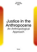 E-Book (pdf) Justice in the Anthropocene: von Laura Affolter, Nicole Ahoya, Mario Krämer