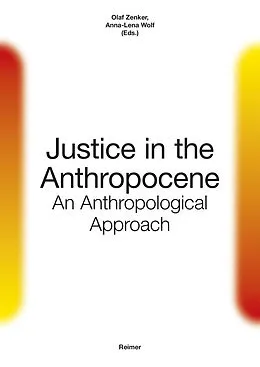 E-Book (pdf) Justice in the Anthropocene: von Laura Affolter, Nicole Ahoya, Mario Krämer
