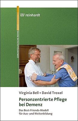 Kartonierter Einband Personzentrierte Pflege bei Demenz von Virginia Bell, David Troxel