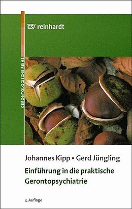 Kartonierter Einband Einführung in die praktische Gerontopsychiatrie von Johannes Kipp, Gerd Jüngling